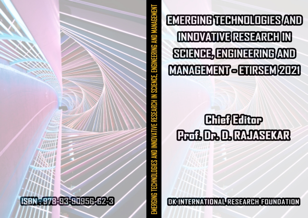 Emerging Technologies and Innovative Research In Science, Engineering and Management - ETIRSEM 2021